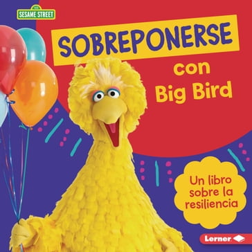Sobreponerse con Big Bird (Bouncing Back with Big Bird) - Jill Colella