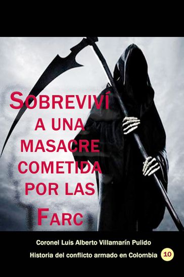 Sobreviví a una masacre cometida por las Farc en Urabá - Luis Villamarin