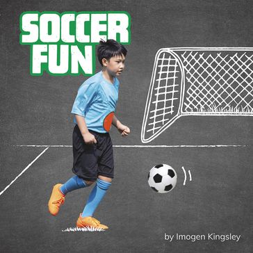 Soccer Fun - Imogen Kingsley
