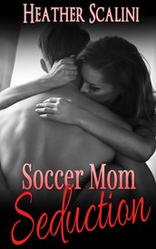 Soccer Mom Seduction