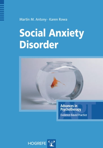 Social Anxiety Disorder - Martin M Antony - Karen Rowa