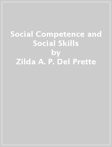 Social Competence and Social Skills - Zilda A. P. Del Prette - Almir Del Prette
