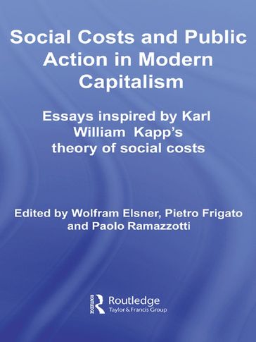 Social Costs and Public Action in Modern Capitalism - Paolo Ramazzotti - Pietro Frigato - Wolfram Elsner