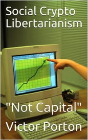 Social Crypto Libertarianism (