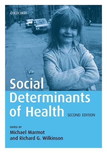 Social Determinants of Health - Michael Marmot - Richard Wilkinson