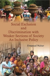 Social Exclusion and Discrimination with Weaker Sections of Society