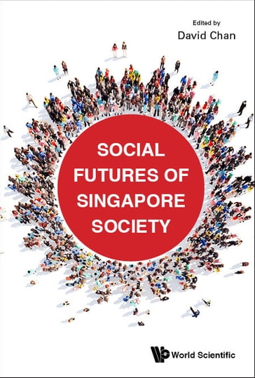 Social Futures Of Singapore Society - David Chan