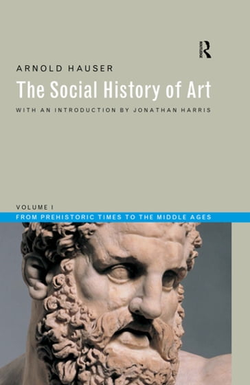 Social History of Art, Volume 1 - Arnold Hauser