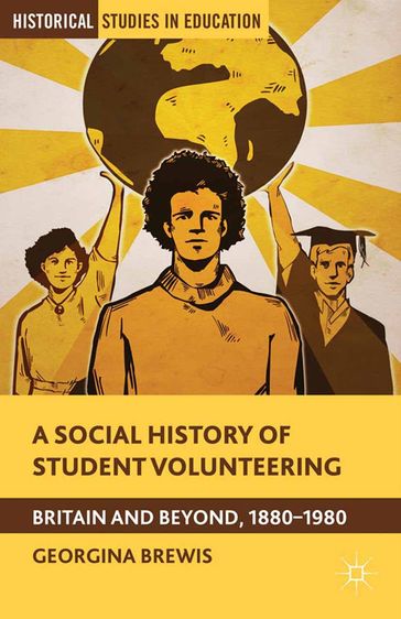 A Social History of Student Volunteering - G. Brewis