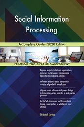 Social Information Processing A Complete Guide - 2020 Edition