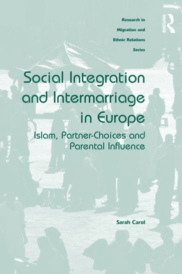 Social Integration and Intermarriage in Europe - Sarah Carol