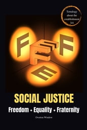 Social Justice = Freedom + Equality + Fraternity