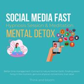 Social Media Fast Hypnosis Session & Meditation Mental detox