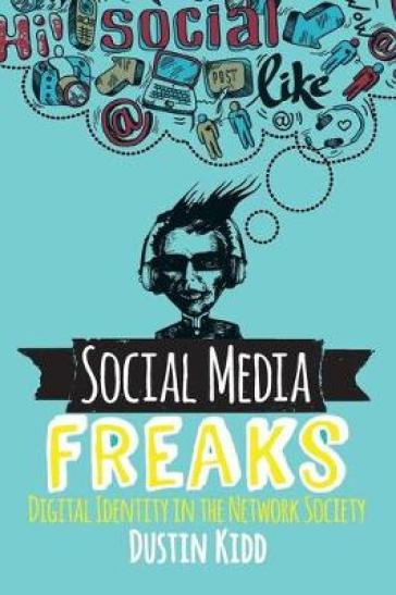 Social Media Freaks - Dustin Kidd