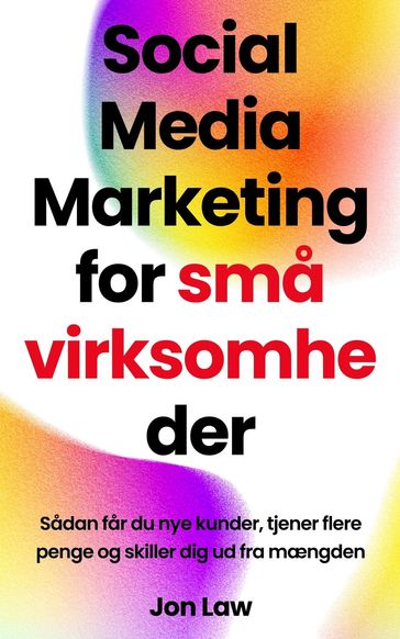 Social Media Marketing for sma virksomheder - Jon Law