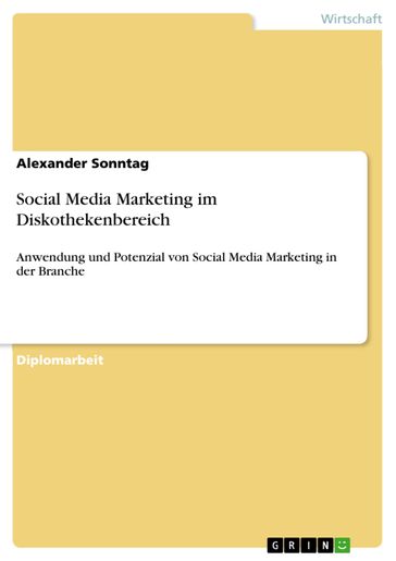 Social Media Marketing im Diskothekenbereich - Alexander Sonntag