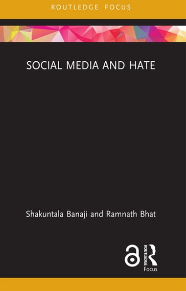 Social Media and Hate - Shakuntala Banaji - Ramnath Bhat