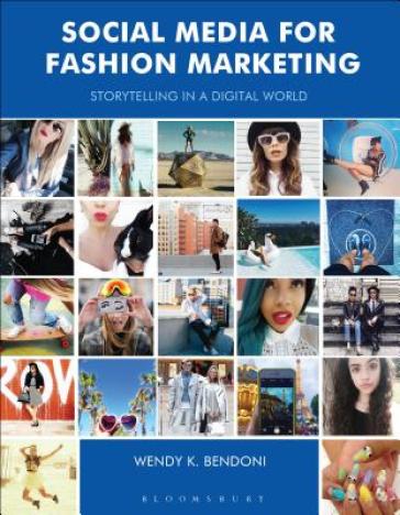 Social Media for Fashion Marketing - Wendy K. Bendoni