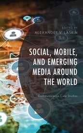 Social, Mobile, and Emerging Media around the World