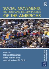 Social Movements, the Poor and the New Politics of the Americas