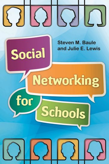 Social Networking for Schools - Steven M. Baule - Julie E. Lewis Esq.