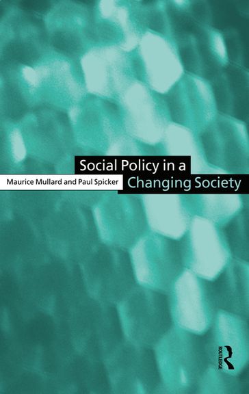 Social Policy in a Changing Society - Maurice Mullard - Paul Spicker