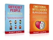 Social Skills 2-in-1 **BOX SET**: The Ultimate Collection for Mastering Emotional Intelligence & Dealing with Difficult People