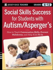 Social Skills Success for Students with Autism / Asperger s