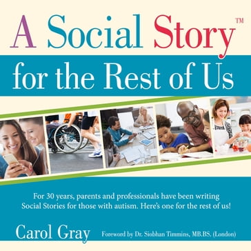 A Social Story for the Rest of Us - Carol Gray