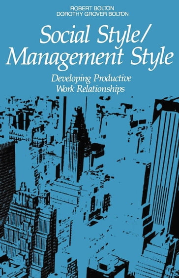 Social Style/Management Style - Robert Bolton - Dorothy Grover BOLTON