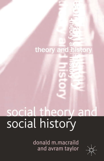 Social Theory and Social History - Avram Taylor - Donald MacRaild