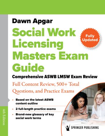 Social Work Licensing Masters Exam Guide - Dawn Apgar - PhD - LSW - ACSW