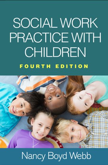 Social Work Practice with Children - Nancy Boyd Webb - DSW - LICSW - RPT-S