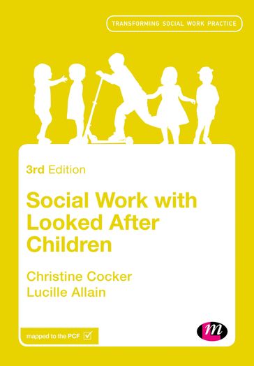 Social Work with Looked After Children - Christine Cocker - Lucille Allain