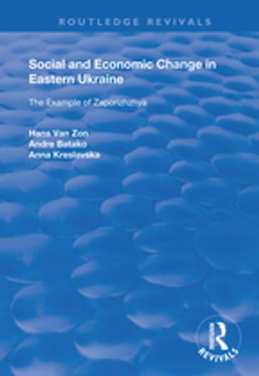 Social and Economic Change in Eastern Ukraine - Hans van Zon - Andre Batako - Anna Kreslavaska