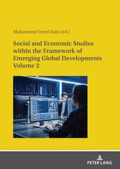 Social and Economic Studies within the Framework of Emerging Global Developments Volume 2