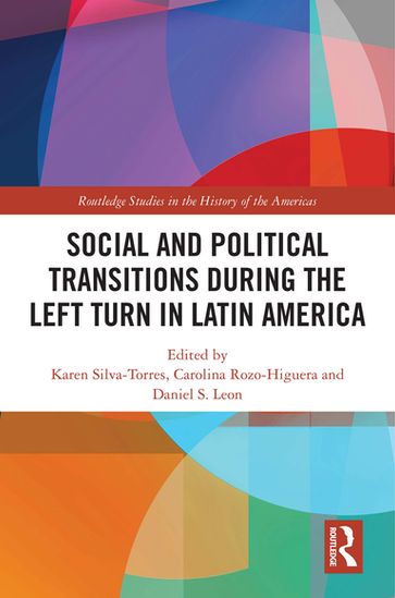 Social and Political Transitions During the Left Turn in Latin America