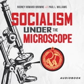 Socialism Under The Microscope