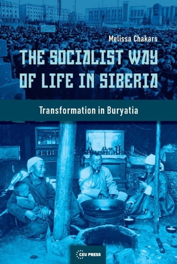 Socialist Way of Life in Siberia - Melissa Chakars