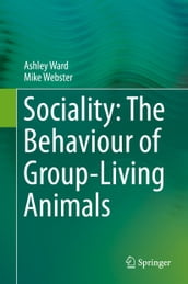 Sociality: The Behaviour of Group-Living Animals