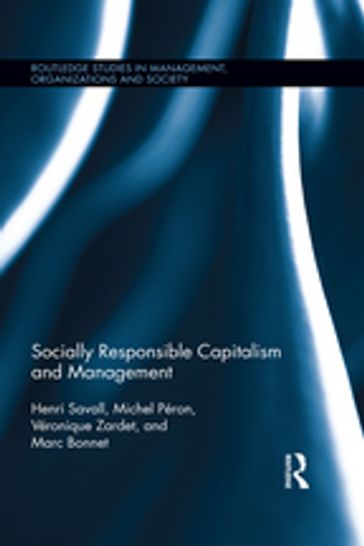 Socially Responsible Capitalism and Management - Henri Savall - Marc Bonnet - Michel Péron - Véronique Zardet