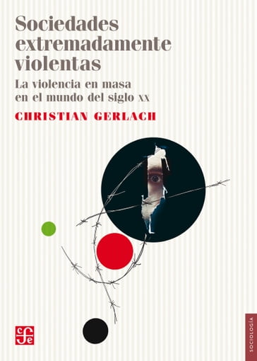 Sociedades extremadamente violentas - Christian Gerlach