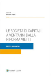 Società di capitali a vent anni dalla riforma Vietti