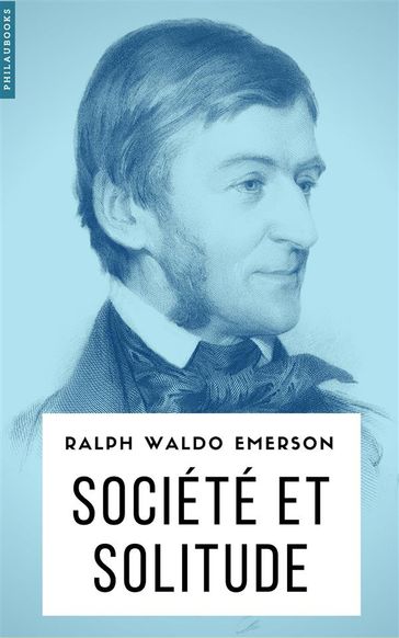 Société et solitude - Emerson Ralph Waldo