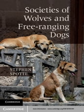 Societies of Wolves and Free-ranging Dogs