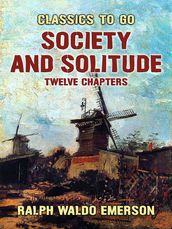 Society and Solitude Twelve Chapters