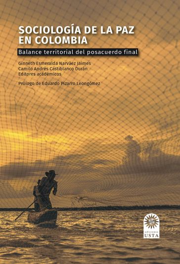 Sociología de la paz en Colombia. - Ginneth Esmeralda Narváez Jaimes - Camilo Andrés Castiblanco Durán