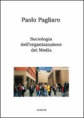 Sociologia dell organizzazione dei media