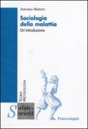 Sociologia della malattia. Un introduzione