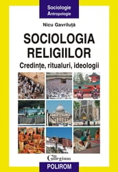 Sociologia religiilor: credine, ritualuri, ideologii